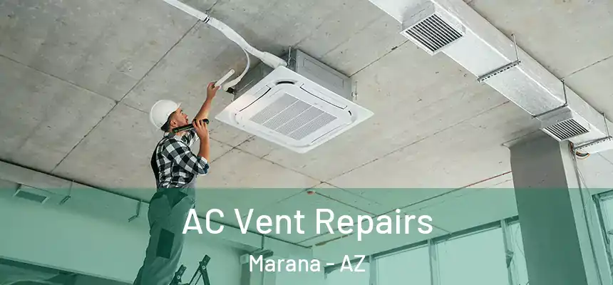  AC Vent Repairs Marana - AZ