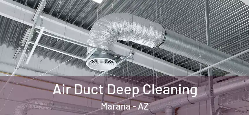 Air Duct Deep Cleaning Marana - AZ