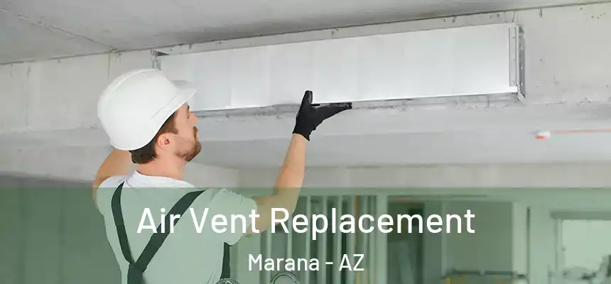  Air Vent Replacement Marana - AZ