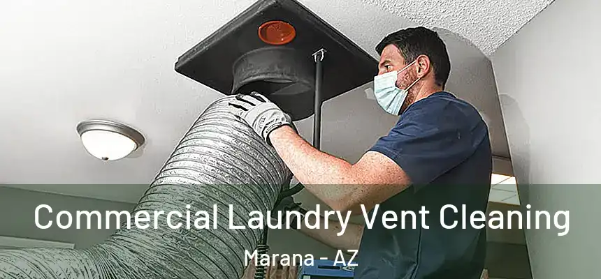  Commercial Laundry Vent Cleaning Marana - AZ