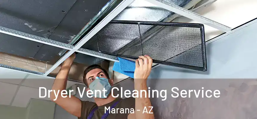 Dryer Vent Cleaning Service Marana - AZ
