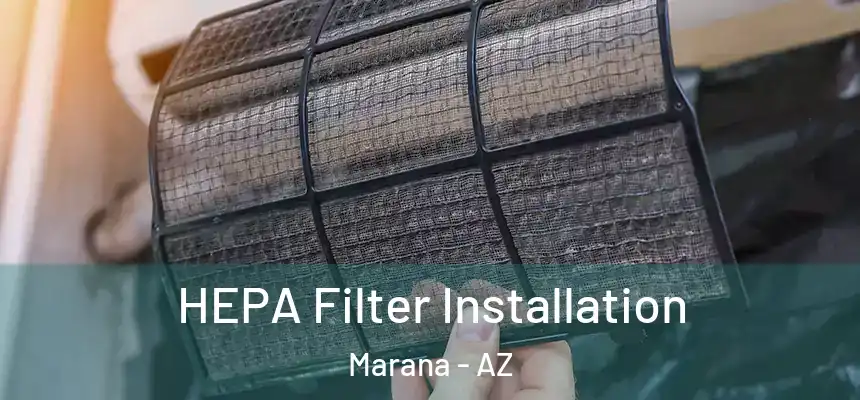 HEPA Filter Installation Marana - AZ