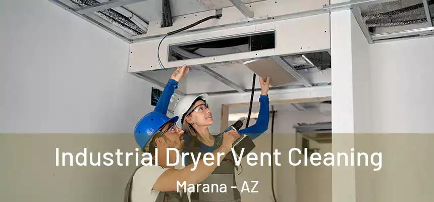  Industrial Dryer Vent Cleaning Marana - AZ