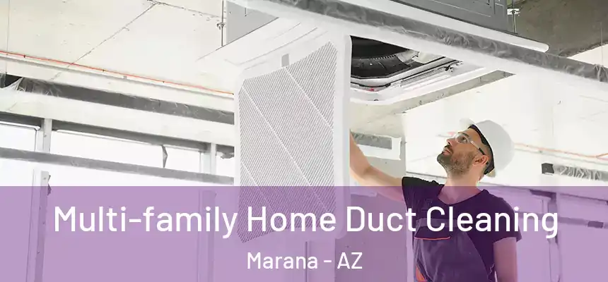  Multi-family Home Duct Cleaning Marana - AZ