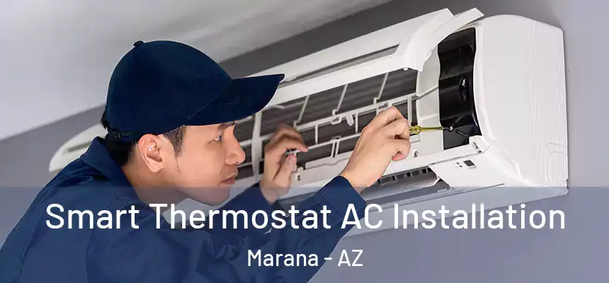  Smart Thermostat AC Installation Marana - AZ