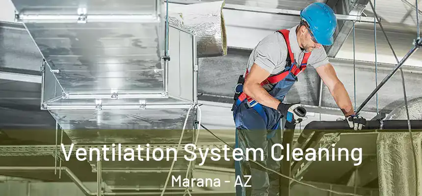  Ventilation System Cleaning Marana - AZ